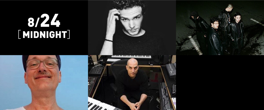 Midnight／yahyel、Tobi Neumann、Marc Houle -Live-、Traumer  ※順不同